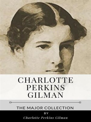 cover image of Charlotte Perkins Gilman &#8211; the Major Collection